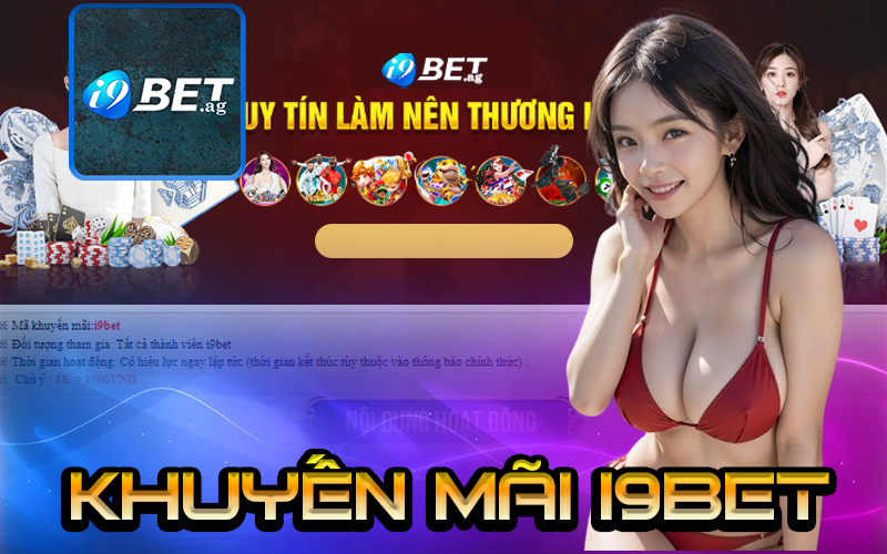 Hệ Thống Các Chương Trình Khuyến Mãi I9Bet Hấp Dẫn